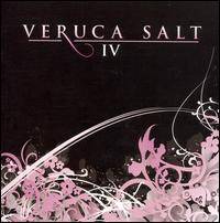 Veruca Salt : IV